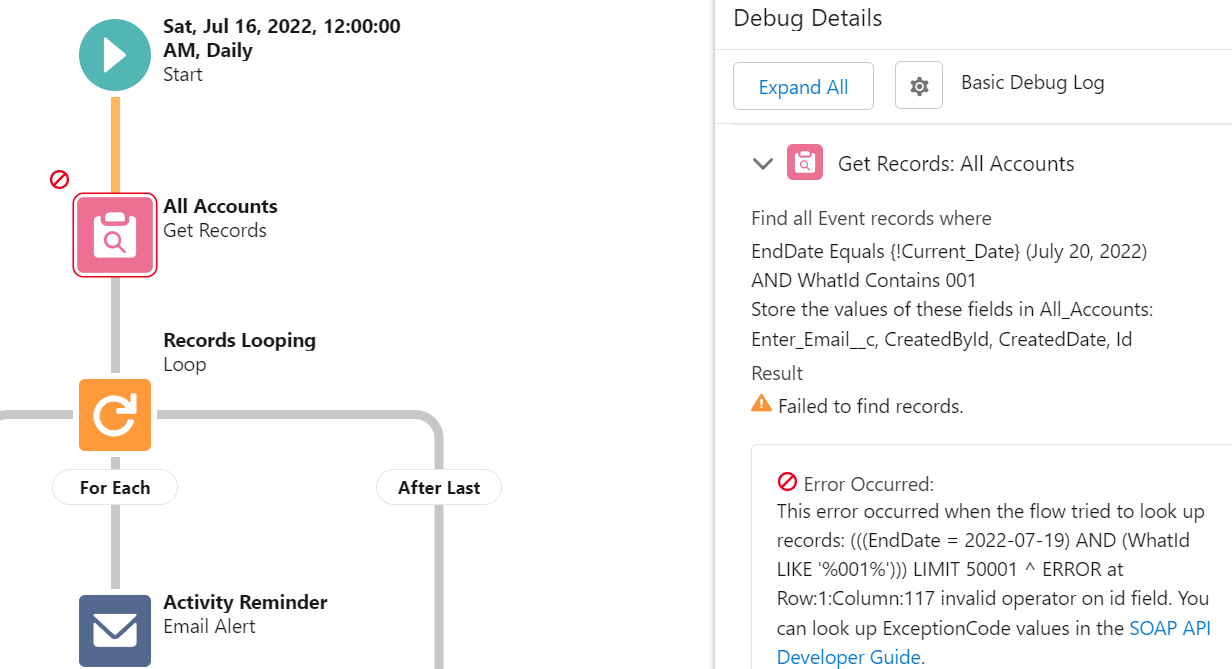 I'm getting error in get records screen, Anyone know why. Actually I'm trying to create email alert for events if due date is today