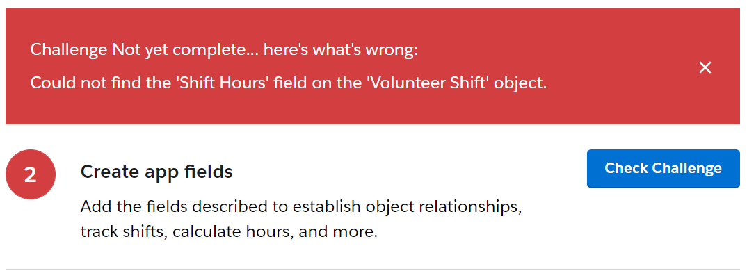 Error I get for for challenge 2 regarding field 'Shift Hours' on 'Volunteer Shift' object